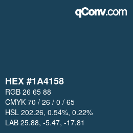Code couleur: HEX #1A4158 | qconv.com