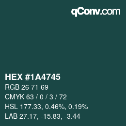 颜色代码: HEX #1A4745 | qconv.com