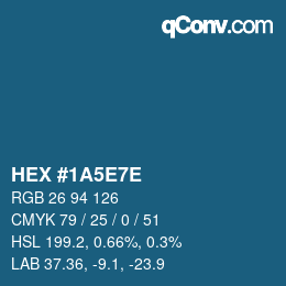 カラーコード: HEX #1A5E7E | qconv.com