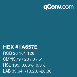 Color code: HEX #1A657E | qconv.com