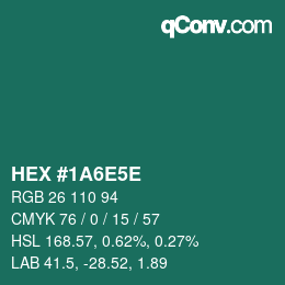 Code couleur: HEX #1A6E5E | qconv.com
