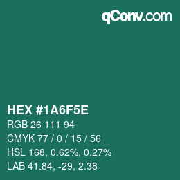 Farbcode: HEX #1A6F5E | qconv.com
