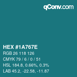 Color code: HEX #1A767E | qconv.com