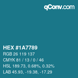 颜色代码: HEX #1A7789 | qconv.com