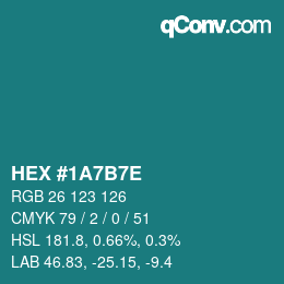 Color code: HEX #1A7B7E | qconv.com