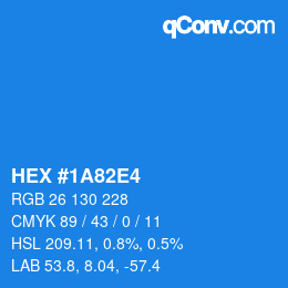 Color code: HEX #1A82E4 | qconv.com