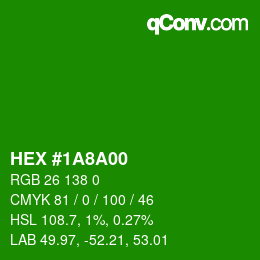 Color code: HEX #1A8A00 | qconv.com
