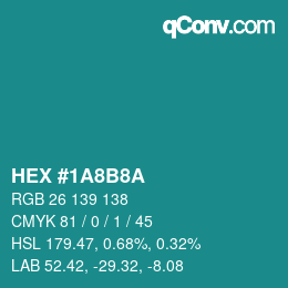 Código de color: HEX #1A8B8A | qconv.com