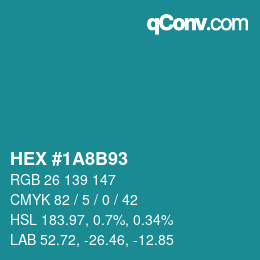 Color code: HEX #1A8B93 | qconv.com