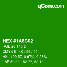 Color code: HEX #1A8C02 | qconv.com