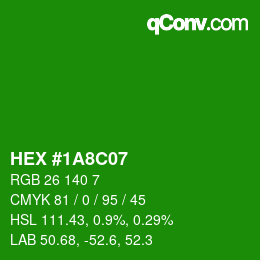 カラーコード: HEX #1A8C07 | qconv.com