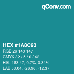 Color code: HEX #1A8C93 | qconv.com