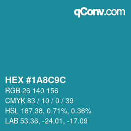 カラーコード: HEX #1A8C9C | qconv.com