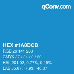 カラーコード: HEX #1A8DCB | qconv.com