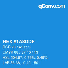 Farbcode: HEX #1A8DDF | qconv.com