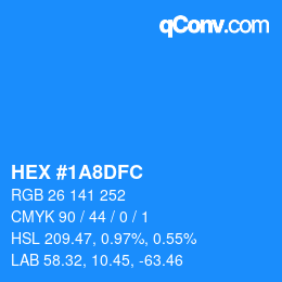 カラーコード: HEX #1A8DFC | qconv.com