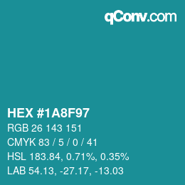 カラーコード: HEX #1A8F97 | qconv.com