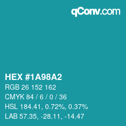 カラーコード: HEX #1A98A2 | qconv.com