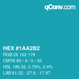 カラーコード: HEX #1AA2B2 | qconv.com