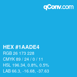 Color code: HEX #1AADE4 | qconv.com