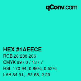 カラーコード: HEX #1AEECE | qconv.com