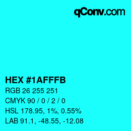 Color code: HEX #1AFFFB | qconv.com