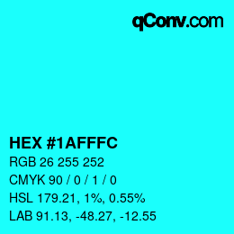 Color code: HEX #1AFFFC | qconv.com