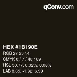 Color code: HEX #1B190E | qconv.com