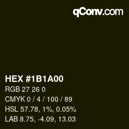 Color code: HEX #1B1A00 | qconv.com