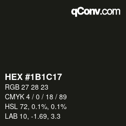 Color code: HEX #1B1C17 | qconv.com