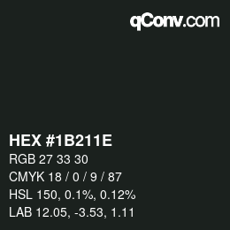 Color code: HEX #1B211E | qconv.com