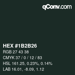 Color code: HEX #1B2B26 | qconv.com