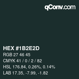 カラーコード: HEX #1B2E2D | qconv.com