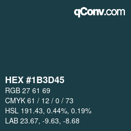 カラーコード: HEX #1B3D45 | qconv.com