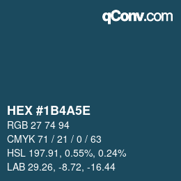 Farbcode: HEX #1B4A5E | qconv.com