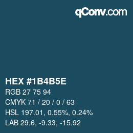 Farbcode: HEX #1B4B5E | qconv.com