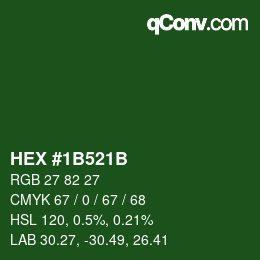 カラーコード: HEX #1B521B | qconv.com