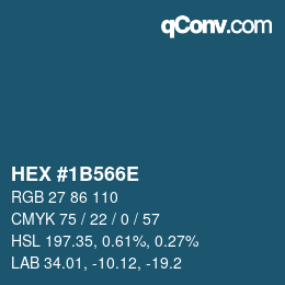 カラーコード: HEX #1B566E | qconv.com