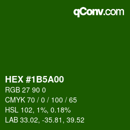 カラーコード: HEX #1B5A00 | qconv.com