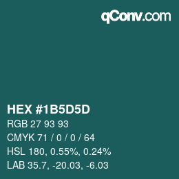 カラーコード: HEX #1B5D5D | qconv.com