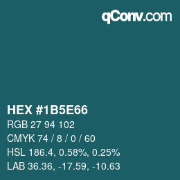 カラーコード: HEX #1B5E66 | qconv.com