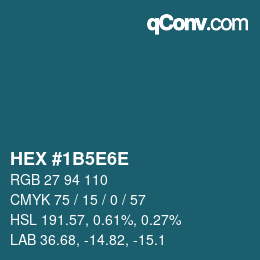 カラーコード: HEX #1B5E6E | qconv.com