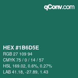 Farbcode: HEX #1B6D5E | qconv.com