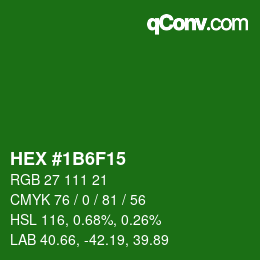 Color code: HEX #1B6F15 | qconv.com