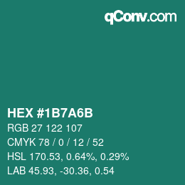 カラーコード: HEX #1B7A6B | qconv.com