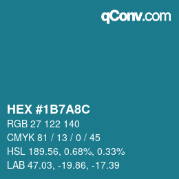 Color code: HEX #1B7A8C | qconv.com