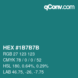 Color code: HEX #1B7B7B | qconv.com