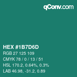 カラーコード: HEX #1B7D6D | qconv.com