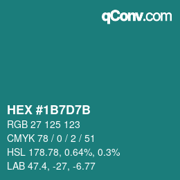 Color code: HEX #1B7D7B | qconv.com