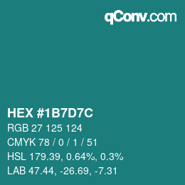 Color code: HEX #1B7D7C | qconv.com